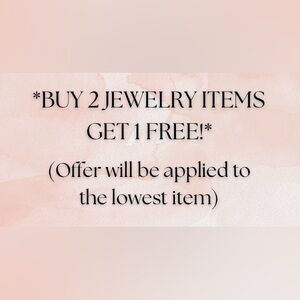 BUY 2 JEWELRY ITEMS, GET 1 FREE! 💍